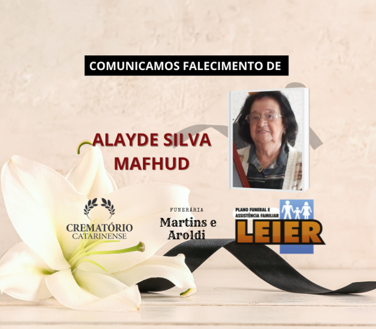 Plano Leier e a Funerária Martins e Aroldi comunicam o falecimento de Alayde Silva Mafhud