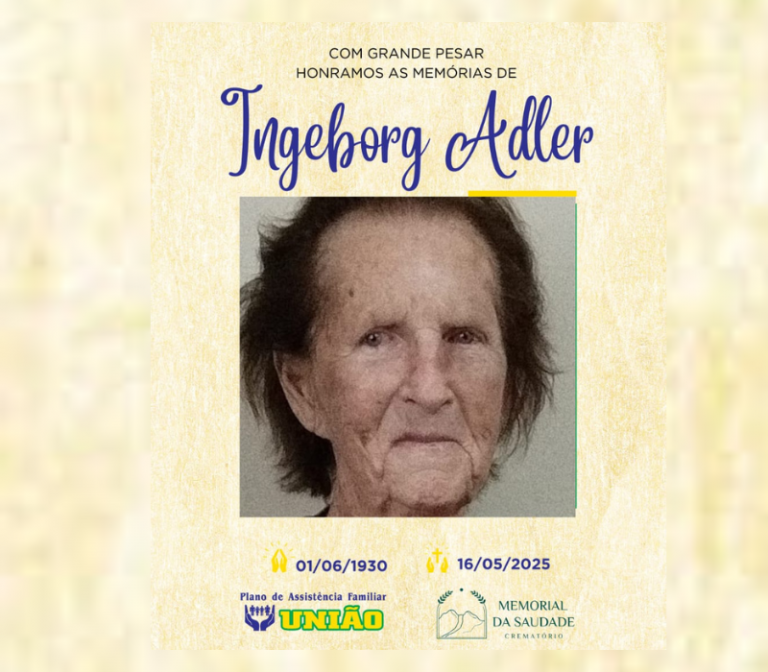 PLANO UNIÃO informa - FALECIMENTO Faleceu nesta sexta feira 14/05 a Srª. INGEBORG ADLER com 94 anos de idade, mais conhecida como DONA INGUE.