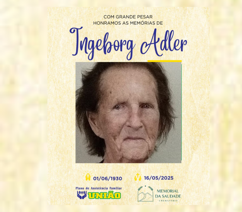 PLANO UNIÃO informa - FALECIMENTO Faleceu nesta sexta feira 14/05 a Srª. INGEBORG ADLER com 94 anos de idade, mais conhecida como DONA INGUE.