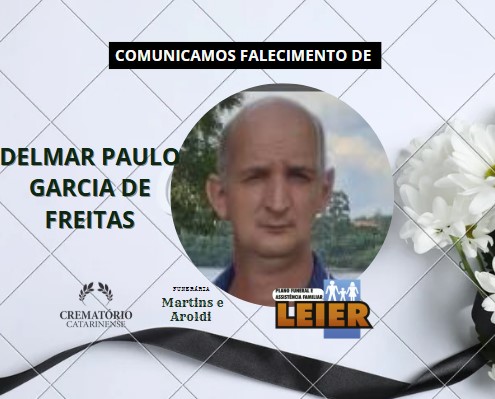 Plano Leier e a Funerária Martins e Aroldi comunicam o falecimento de Delmar Paulo Garcia de Freitas