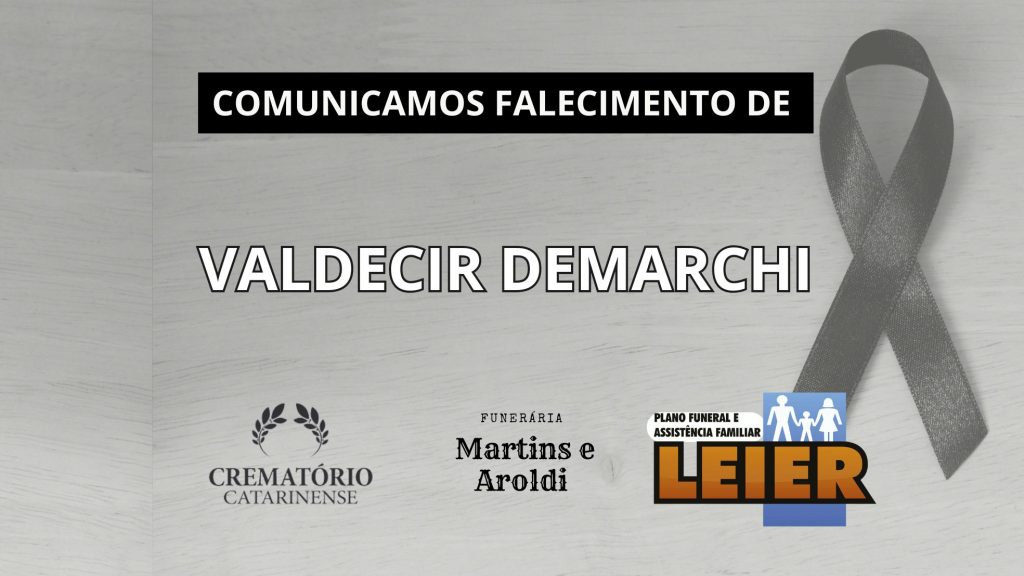 Plano Leier e a Funerária Martins e Aroldi comunicam o falecimento de Valdecir Demarchi