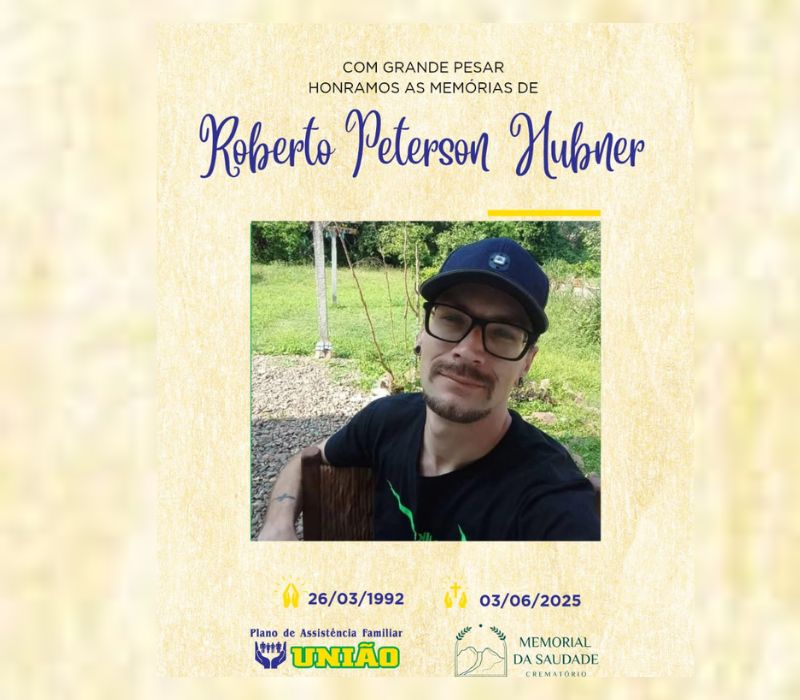 PLANO UNIÃO informa - FALECIMENTO
Faleceu nesta terça-feira 03/06 o Sr. ROBERTO PETERSON HUBNER com 33 anos de idade