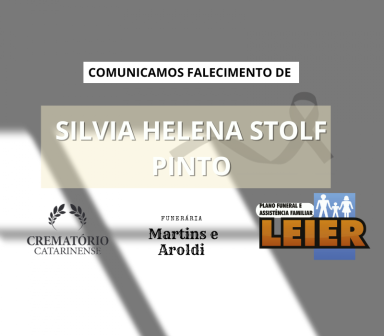 Plano Leier e a Funerária Martins e Aroldi comunicam o falecimento de Silvia Helena Stolf Pinto