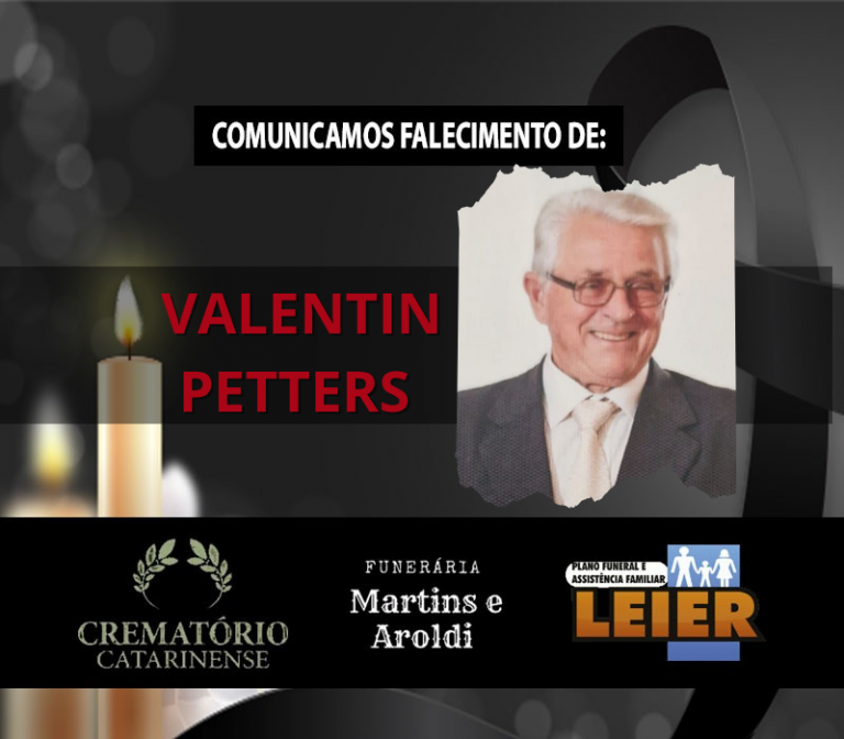 Plano Leier e a Funerária Martins e Aroldi comunicam o falecimento de Valentin Petters