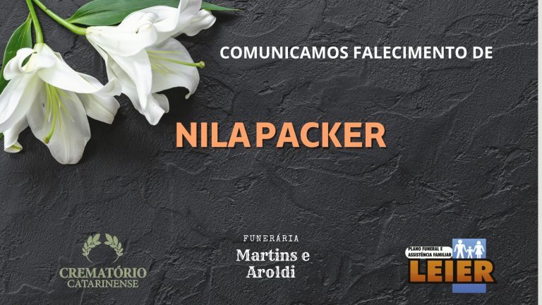 Plano Leier e a Funerária Martins e Aroldi comunicam o falecimento de Nila Packer