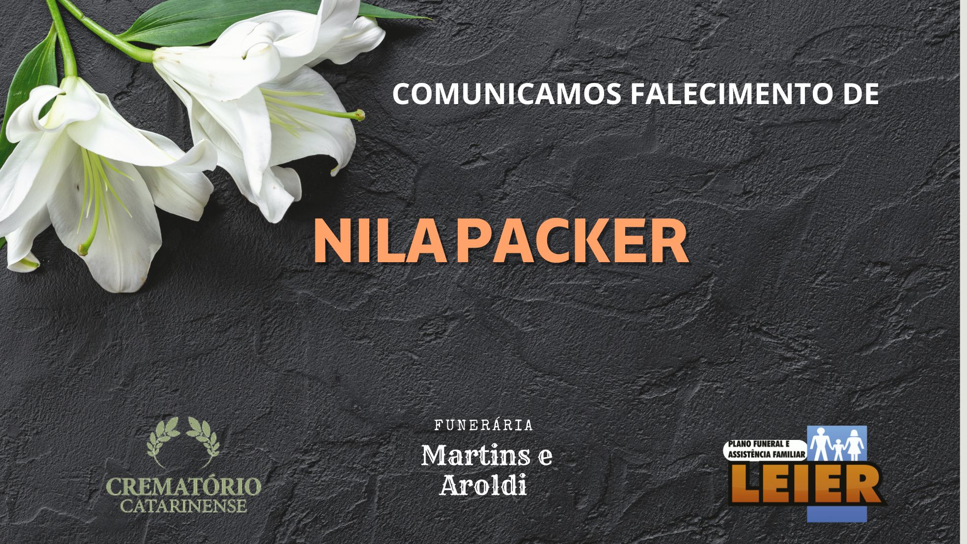 Plano Leier e a Funerária Martins e Aroldi comunicam o falecimento de Nila Packer