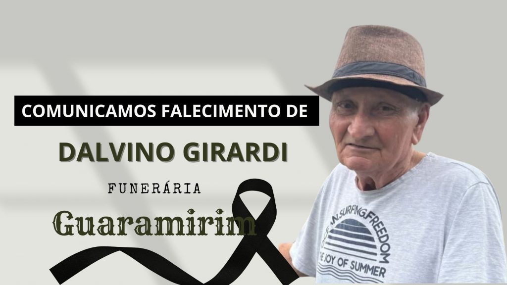 Plano Leier e a Funerária Guaramirim comunicam o falecimento de Dalvino Girardi