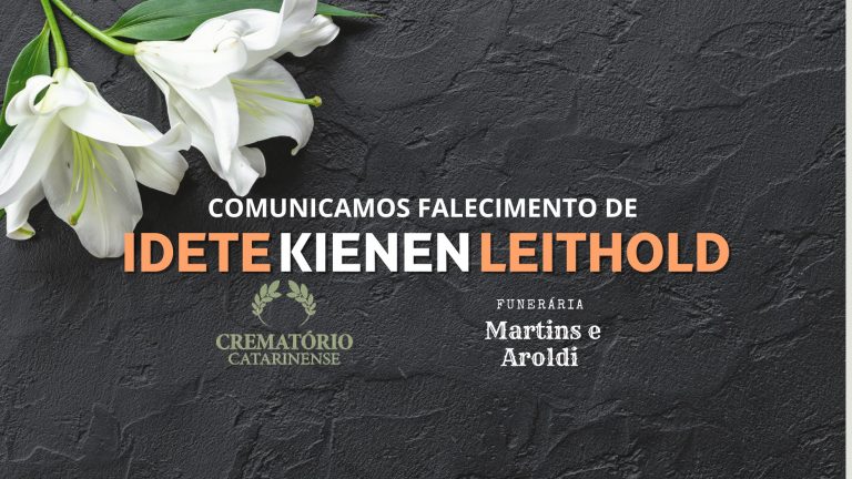 Funerária Martins e Aroldi comunica o falecimento de Idete Kienen Leithold