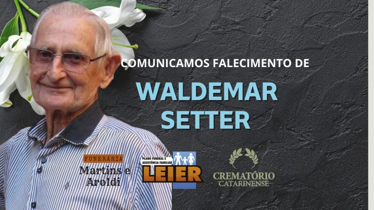 Plano Leier e a Funerária Martins e Aroldi comunicam o falecimento de Waldemar Setter