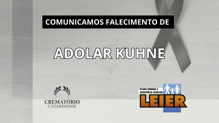 Plano Leier e a Funerária Martins e Aroldi comunicam o falecimento de Adolar Kuhne