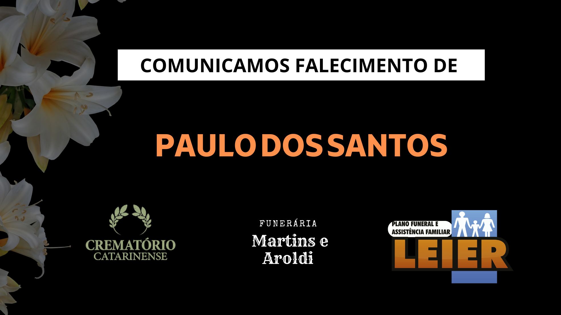 Plano Leier e a Funerária Martins e Aroldi comunicam o falecimento de Paulo dos Santos