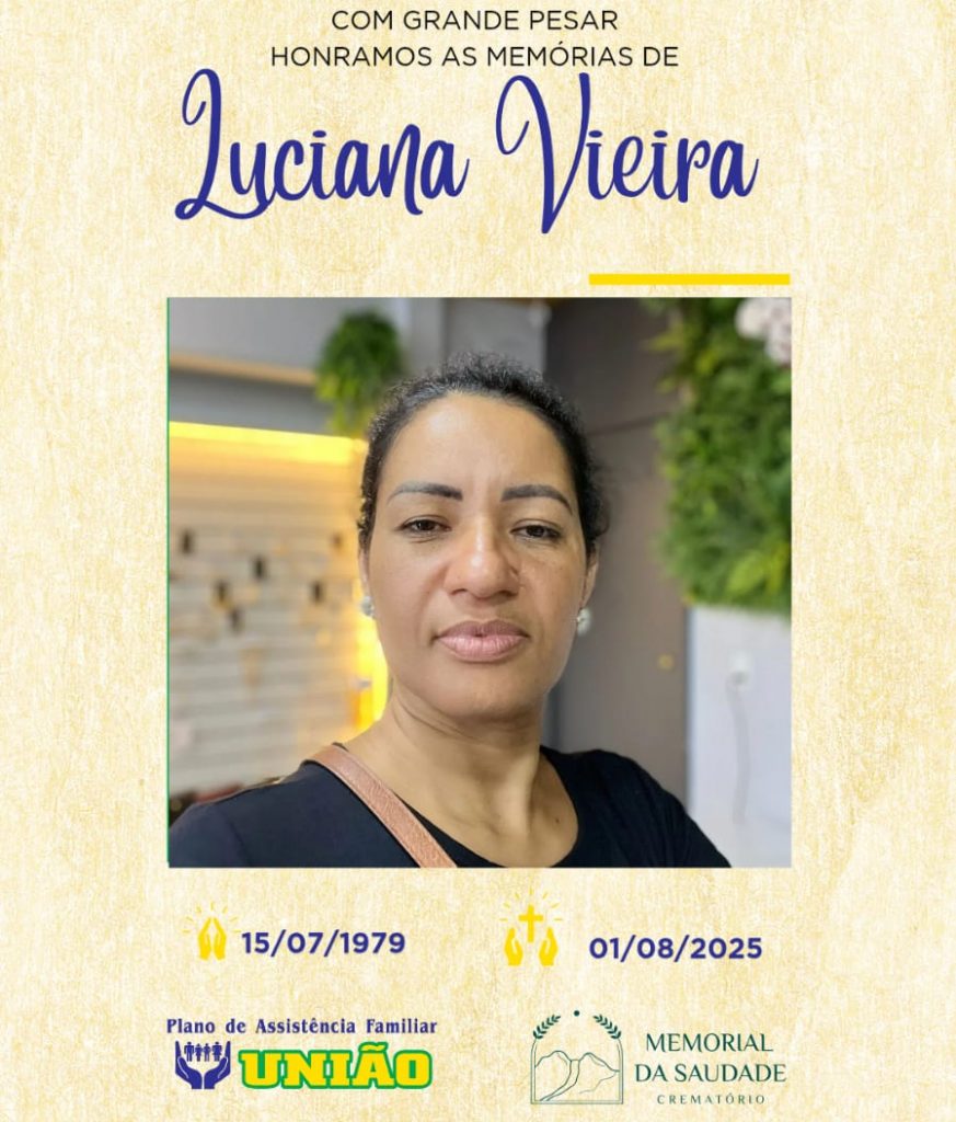 FUNERÁRIA UNIÃO informa - FALECIMENTO nesta sexta-feira 01/08 a Sra. LUCIANA VIEIRA com 47 anos de idade, mais conhecida como Lu.