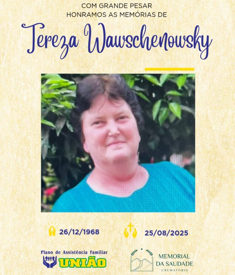 PLANO UNIÃO informa fALECIMENTO nesta segunda-feira 25/08 a Sra. TEREZA WAWSCHENOWSKY com 56 anos de idade