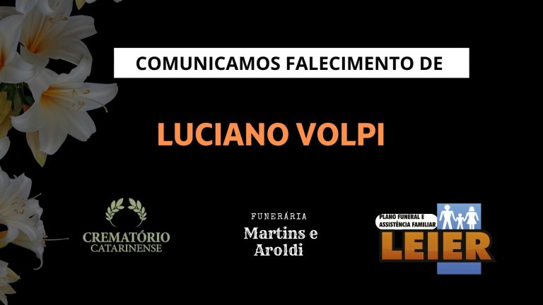 Plano Leier e a Funerária Martins e Aroldi comunicam o falecimento de Luciano Volpi