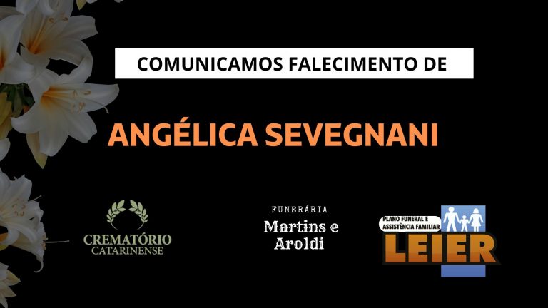 Plano Leier e a Funerária Martins e Aroldi comunicam o falecimento de Angélica Sevegnani