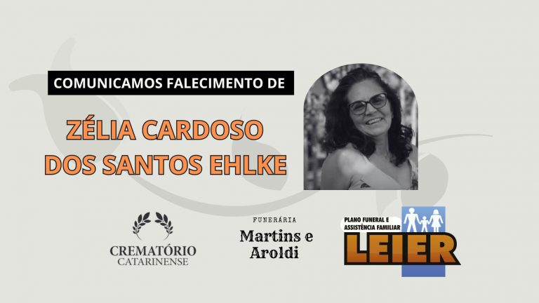 Plano Leier e a Funerária Martins e Aroldi comunicam o falecimento de Zélia Cardoso dos Santos Ehlke