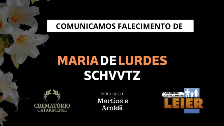 Plano Leier e a Funerária Martins e Aroldi comunicam o falecimento de Maria de Lurdes Schvvtz