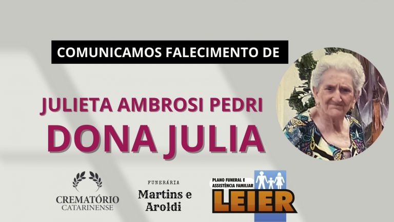 Plano Leier e a Funerária Martins e Aroldi comunicam o falecimento de Julieta Ambrosi Pedri