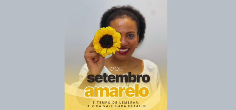 Setembro Amarelo: Saúde mental é cuidado com a vida